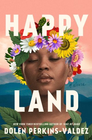 "Happy Land" by Dolen Perkins-Valdez releases April 8, 2025.