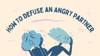 How to Defuse an Angry Partner