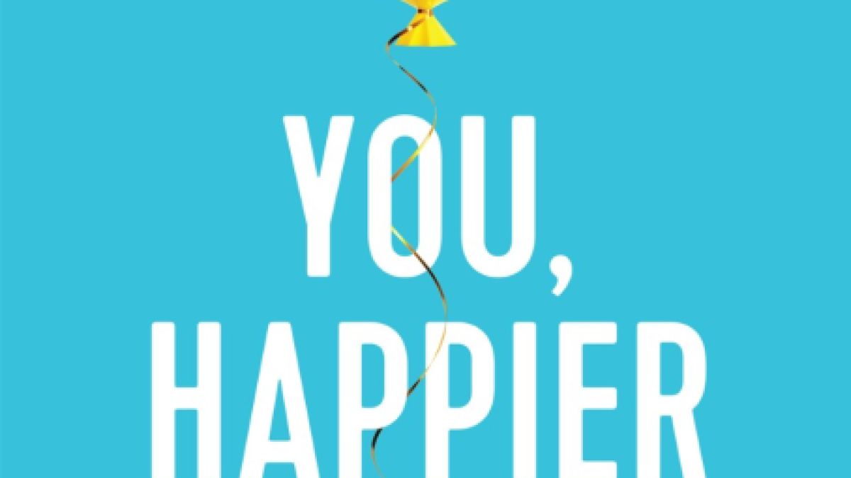 How to Be Happy: 23 Ways to Be Happier