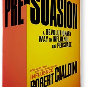 Pre-Suasion, Book by Robert Cialdini, Official Publisher Page