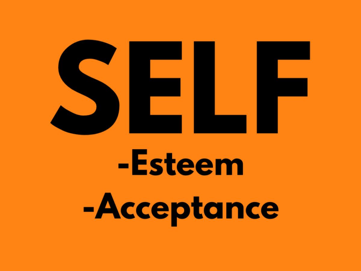 Self-Acceptance and Self-Esteem Aren't the Same Thing. What to